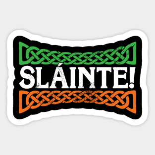 Slainte, Irish toast for St. Patricks Day Drunken Hooligans! Sticker